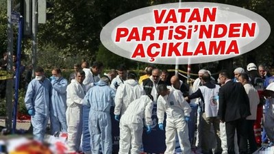 Ankara'daki patlamaya ilişkin Vatan Partisi'nden açıklama
