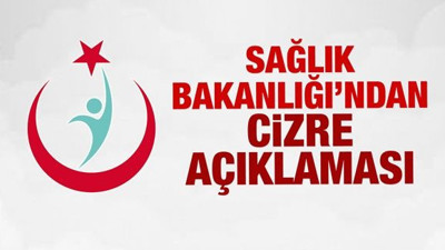 Sağlık Bakanlığı'ndan Cizre açıklaması