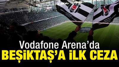 Vodafone Arena'da Beşiktaş'a ilk ceza