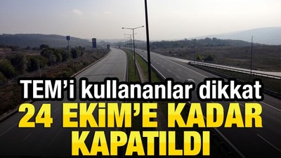TEM otoyolunun Bolu Dağı Tüneli'nin İstanbul istikameti 24 Ekim'e kadar trafiğe kapatıldı