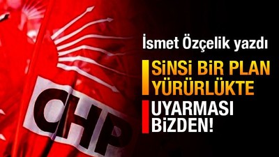 Aydınlık gazetesi yazarı İsmet Özçelik: CHP’de neler oluyor?