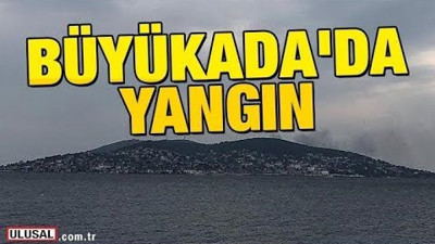 Büyükada'daki yangından acı haber