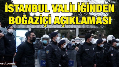 İstanbul Valiliğinden Boğaziçi açıklaması