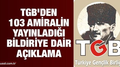 TGB’den 103 amiralin yayınladığı bildiriye dair açıklama