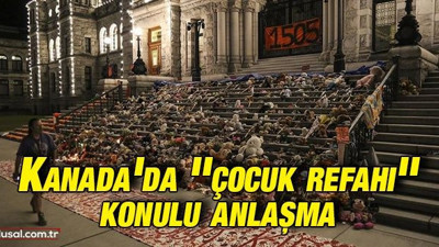 Kanada'da ''çocuk refahı'' anlaşması: Yerli topluma tam yetki
