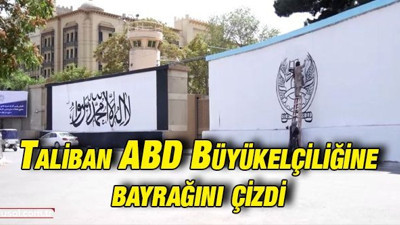 Kabil'de ABD Büyükelçiliğine Taliban bayrağı çizildi