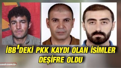 İBB'deki PKK kaydı olan isimler deşifre oldu