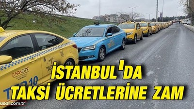 İstanbul'da taksi ücretlerine yüzde 36 zam