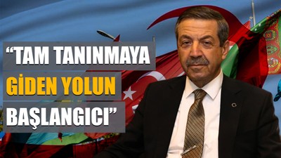 KKTC Dışişleri Bakanı'ndan Türk Devletleri Teşkilatı yorumu