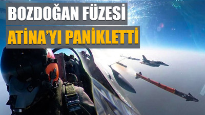 Milli hava füzesi Bozdoğan Atina'yı panikletti