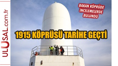 Bakan Karaismailoğlu: 1915 Çanakkale Köprüsü tarihe geçti