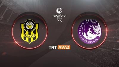 CANLI MAÇ İZLE | Yeni Malatyaspor Keçiörengücü maçı canlı izle, TRT Avaz canlı izle, beIN Sports MAX 1 canlı izle, Yeni Malatyaspor Keçiörengücü TRT Avaz izle
