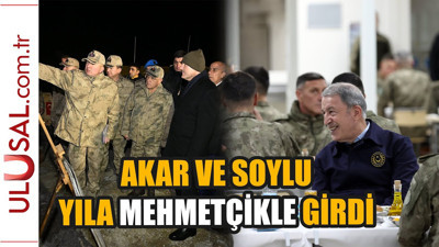 Hulusi Akar ve Süleyman Soylu yeni yıla Mehmetçikle böyle girdi
