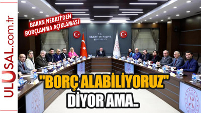 Bakan Nebati'den borçlanma açıklaması
