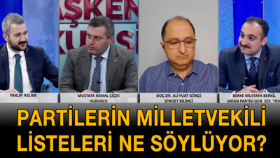 Partilerin milletvekili listeleri ne söylüyor? Başkent Kulisi - 10 Nisan 2023- Yakup Aslan