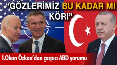 İbrahim Okan Özkan'dan çarpıcı ABD yorumu: "Gözlerimiz bu kadar mı kör!"