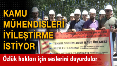 Kamu mühendisleri iyileştirme istiyor