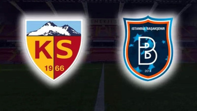 Kayserispor- Başakşehir maçı saat kaçta, hangi kanalda?  Kayserispor- Başakşehir maç canlı izle