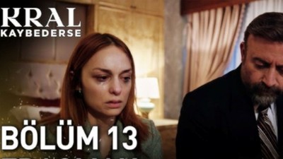 Kral Kaybederse  13.bölüm canlı ve reklamsız izle: Kral Kaybederse son bölüm izle
