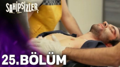 Sahipsizler 25.Bölüm canlı ve reklamsız izle: Sahipsizler 25.bölüm canlı izle