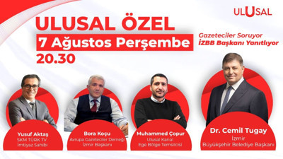 İzmir Büyükşehir Belediye Başkanı Cemil Tugay, Ulusal Kanal'da gazetecilerin sorularını yanıtlayacak