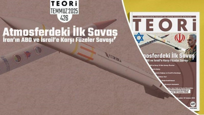 Teori Dergisi "Atmosferdeki İlk Savaş: İran’ın ABD ve İsrail’e Karşı Füzeler Savaşı" kapak dosyasıyla