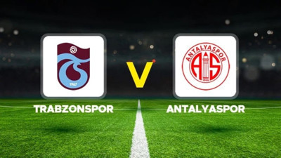 Trabzonspor – Antalyaspor CANLI İZLE | Süper Lig maçı nereden izlenir?