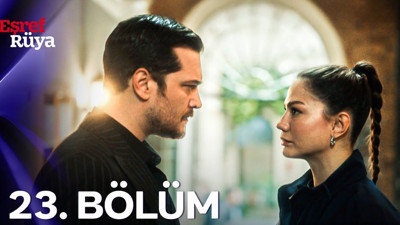 Eşref Rüya 23. bölüm izle KANAL D
