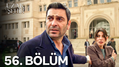 Uzak Şehir 56 bölüm tek parca full izle