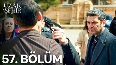 Uzak Şehir 57 bölüm tek parca full izle