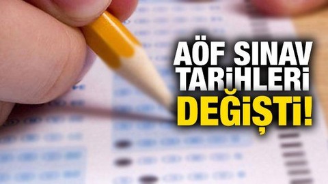 AÖF sınav tarihleri değişti