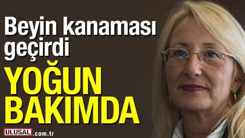 Prof. Dr. Beril Dedeoğlu yoğun bakımda! Hastaneden açıklama açıklama geldi