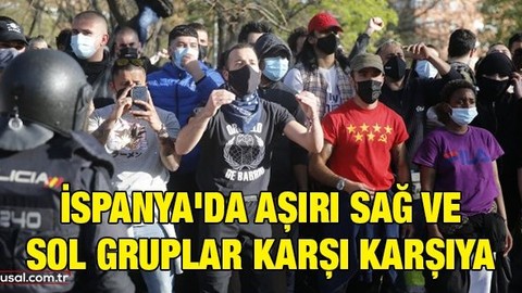 İspanya'da aşırı sağ ve sol gruplar karşı karşıya