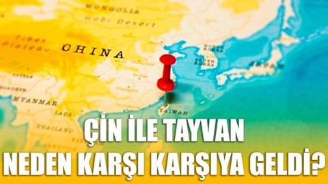 Çin ile ABD Tayvan'da neden karşı karşıya geldi?