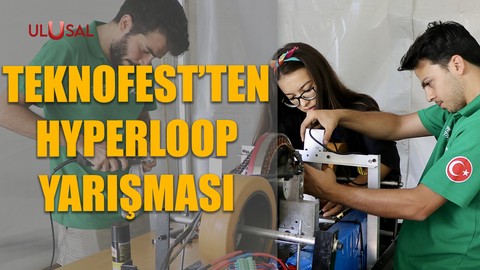 TEKNOFEST'ten Hyperloop Geliştirme Yarışması