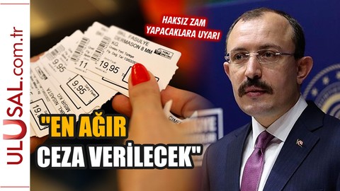 Bakan Muş'tan haksız zam uyarısı: ''En ağır ceza verilecek''