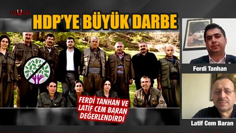 HDP'nin hesaplarına bloke konuldu | Ferdi Tanhan ve Latif Cem Baran değerlendirdi