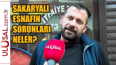 Sakaryalı pazar esnafının sorunları neler?