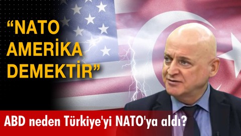 "NATO Amerika demektir"