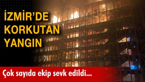 İzmir'de korkutan yangın: Çok sayıda ekip sevkedildi