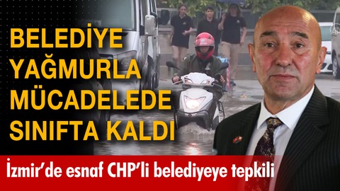 İzmir'de belediye sağanakla mücadelede sınıfta kaldı