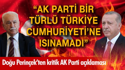 "AK Parti bir türlü Türkiye Cumhuriyeti Devletine ısınamadı"