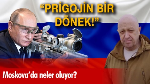 "Prigojin bir dönek"