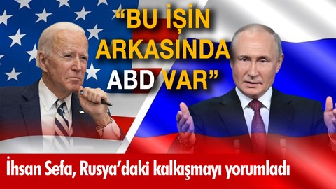 "Bu işin arkasında ABD var"