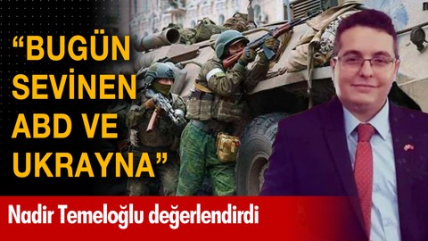 "Wagner'in kalkışmasından ABD ve Ukrayna sevindi"