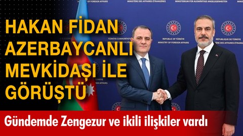 Hakan Fidan Azerbaycanlı mevkidaşı ile görüştü