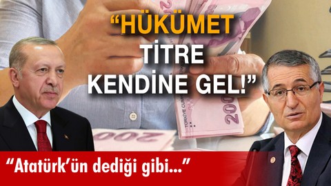 "Hükümet titre ve kendine gel!"