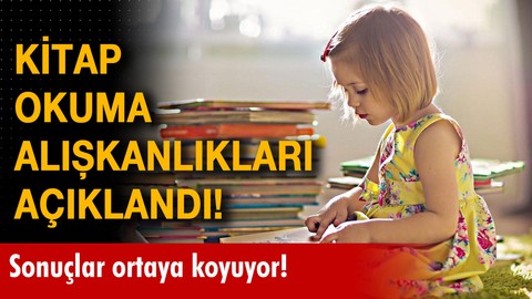 Çocukların kitap okuma alışkanlıkları açıklandı!