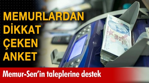 Memurlardan dikkat çeken anket!