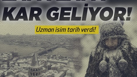 İstanbul'a Lapa Lapa Kar Yağacak!